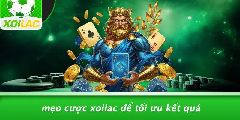 Mẹo Cược Xoilac Để Tối Ưu Kết Quả