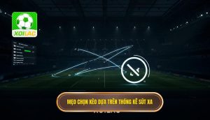 Mẹo chọn kèo dựa trên thống kê sút xa