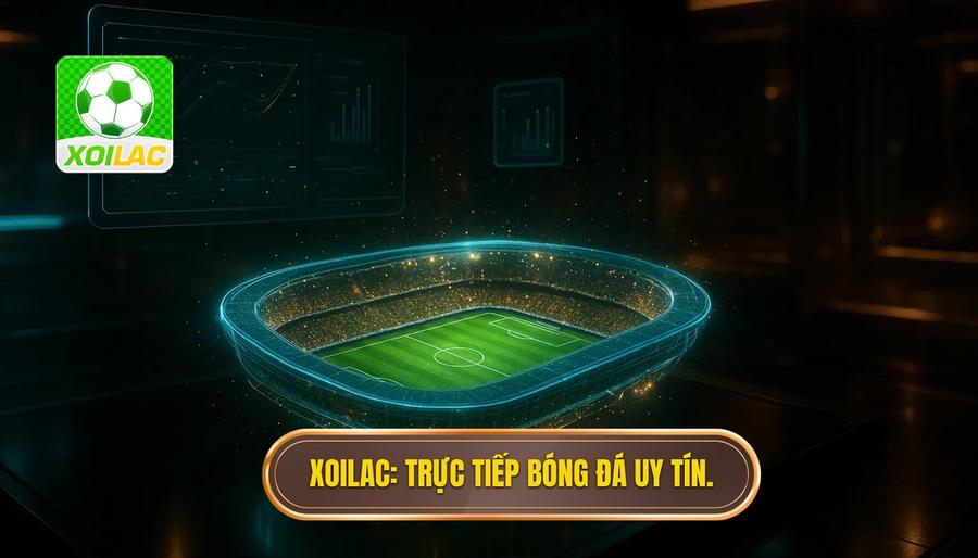 XOILAC_ Trực tiếp bóng đá uy tín.