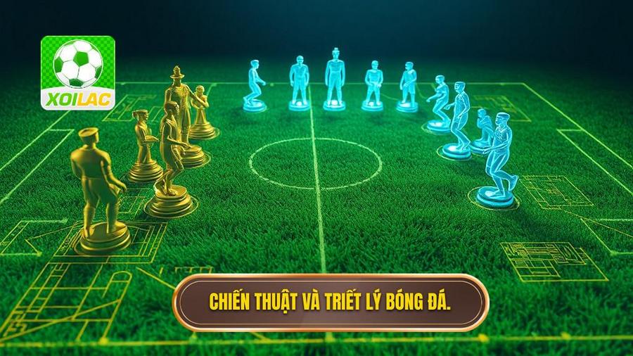 2. Chiến thuật và triết lý bóng đá.