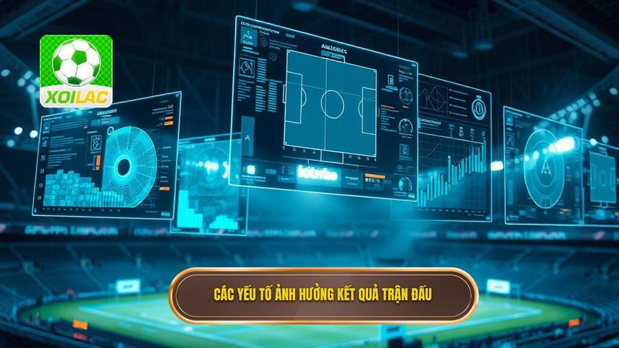 3. Các yếu tố ảnh hưởng kết quả trận đấu
