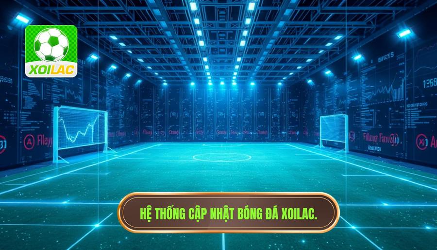Công nghệ đứng sau hệ thống cập nhật diễn biến trận đấu từng phút của XOILAC