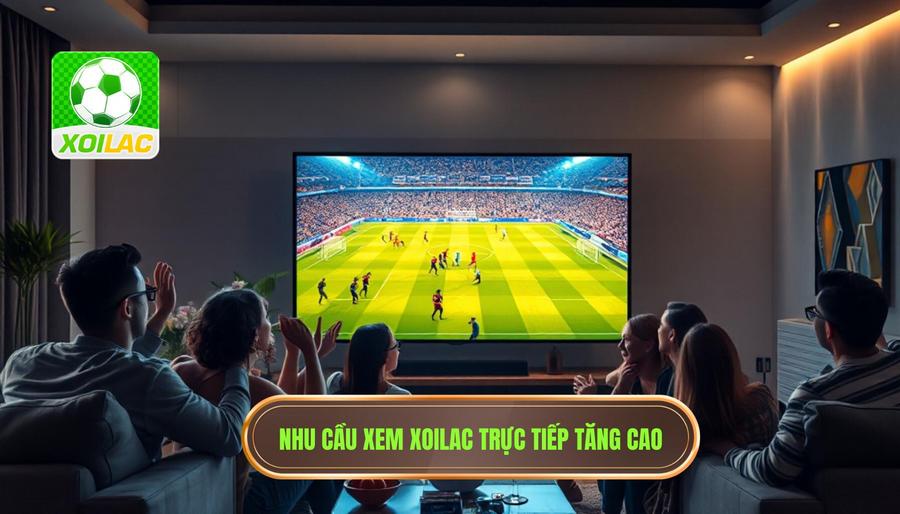 Tại sao nhu cầu xem Xoilac trực tiếp bóng đá hôm nay ngày càng tăng cao? Tại sao nhu cầu xem Xoilac trực tiếp bóng đá hôm nay ngày càng tăng cao?